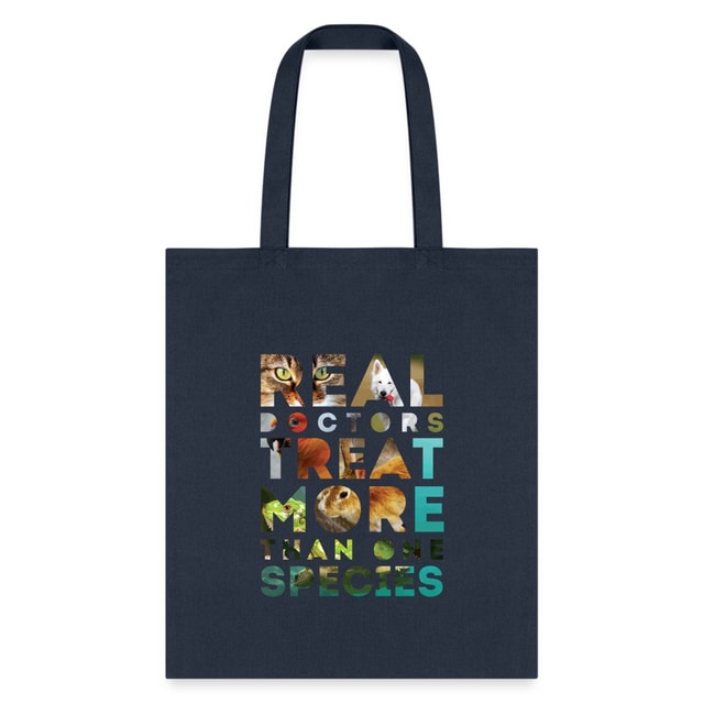 Veterinarian Real Doctors Treat More Than One Species Cotton Tote Bag