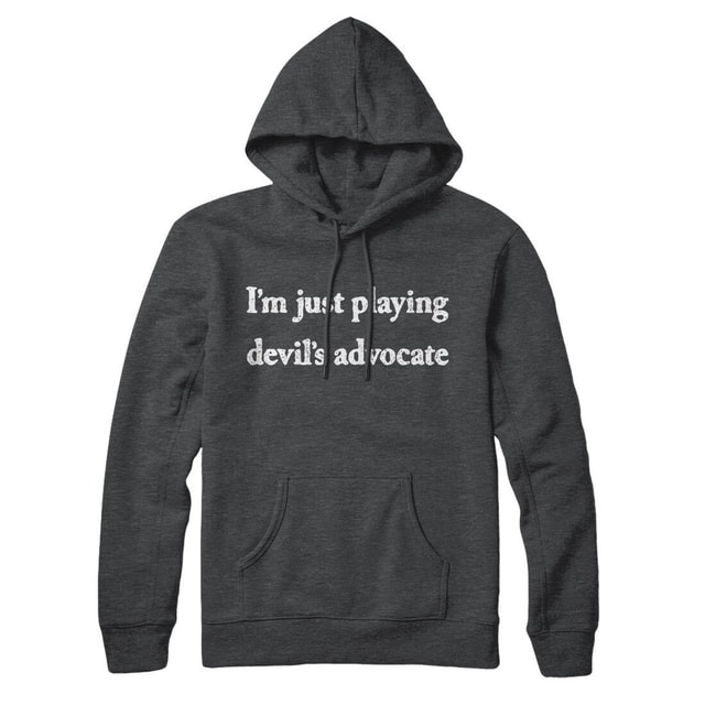 I'm Just Playing Devil’s Advocate Unisex Pullover Hoodie - Cotton Polyester Loose Fit