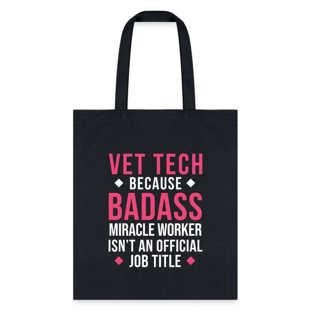 Vet Tech Badass Miracle Worker Cotton Tote Bag - Veterinary Gift for Vet Techs