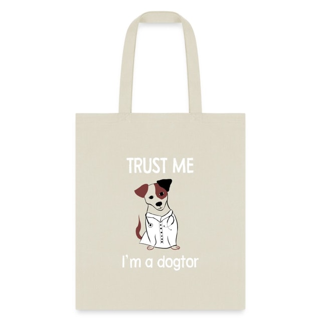 Veterinarian Trust Me I'm a Dogtor Cotton Tote Bag
