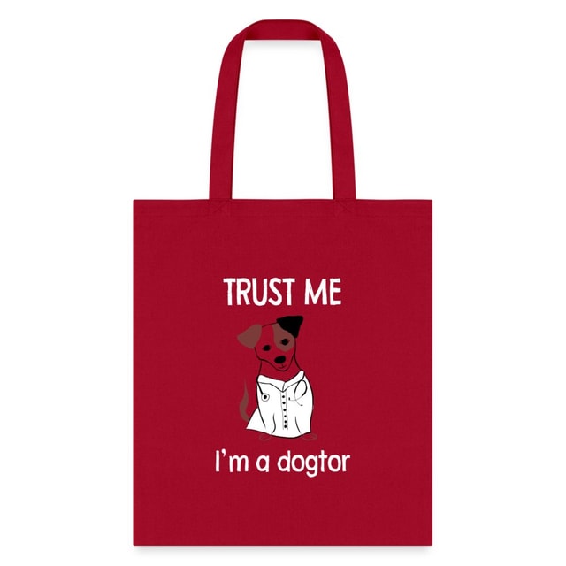 Veterinarian Trust Me I'm a Dogtor Cotton Tote Bag