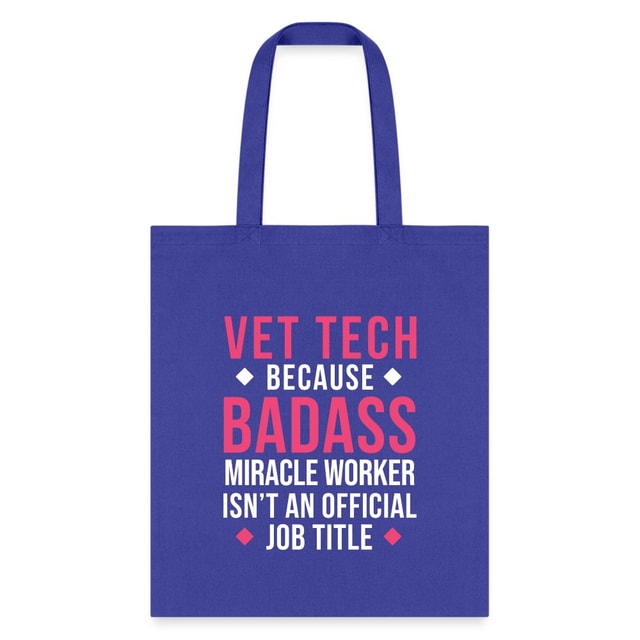 Vet Tech Badass Miracle Worker Cotton Tote Bag - Veterinary Gift for Vet Techs