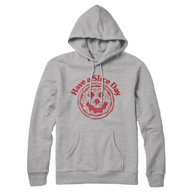 Have A Slice Day Unisex Pullover Hoodie - Cotton Polyester Pizza Graphic