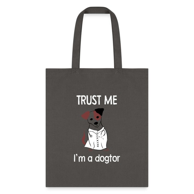Veterinarian Trust Me I'm a Dogtor Cotton Tote Bag
