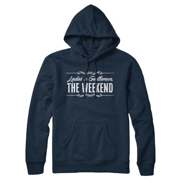 Ladies And Gentlemen The Weekend Unisex Pullover Hoodie - Cotton Polyester Blend