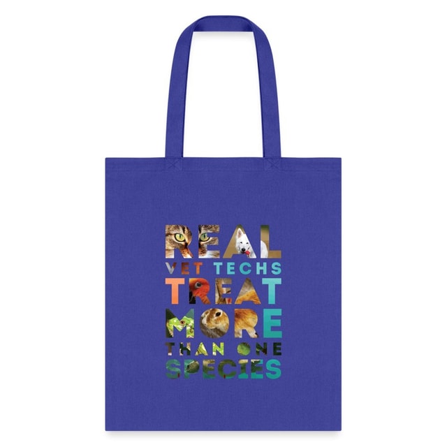 Real Vet Techs Treat More Than One Species Cotton Tote Bag